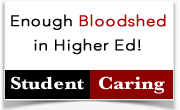 Enough Bloodshed in Higher Ed!