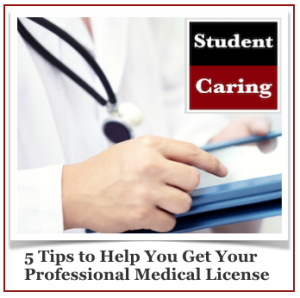 5 Tips to Help You Get Your Professional Medical License