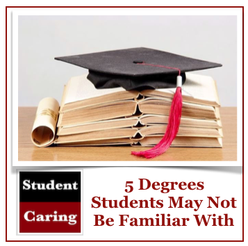 5 Degrees Students May Not Be Familiar With